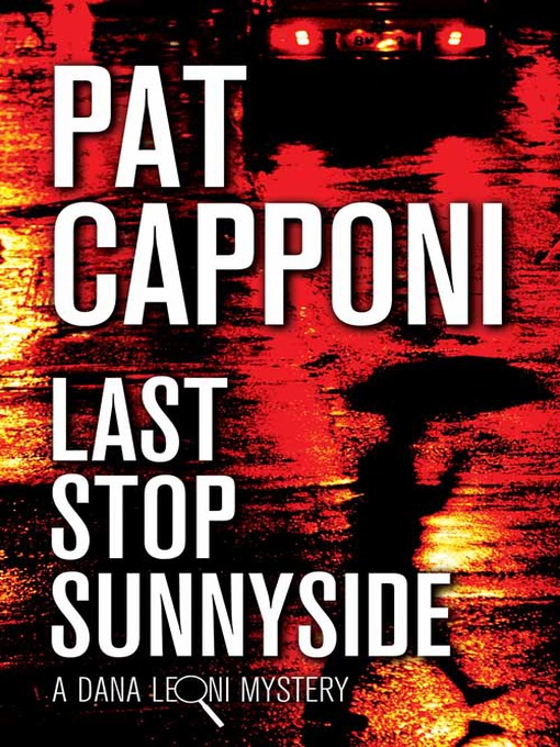 Title details for Last Stop Sunnyside by Pat Capponi - Available